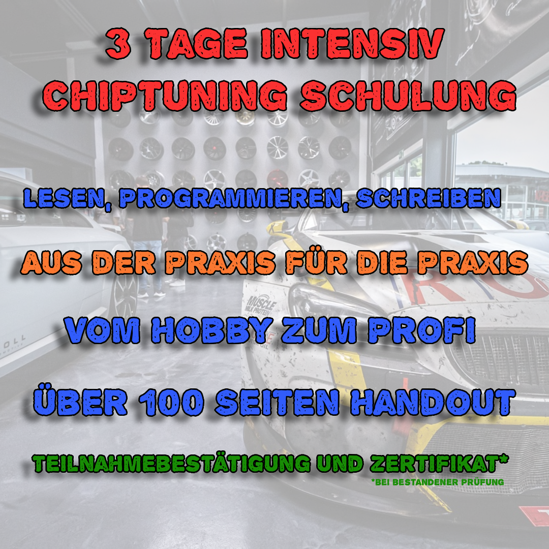 3 Tage Chiptuning Schulung mit Zertifikat 20.01.2025 - 22.01.2025 3 Tage Chiptuning Schulung mit Zertifikat 20.01.2025 - 22.01.2025